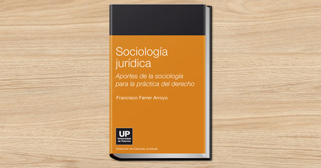 Sociología Jurídica. Aportes de la sociología para la práctica del derecho